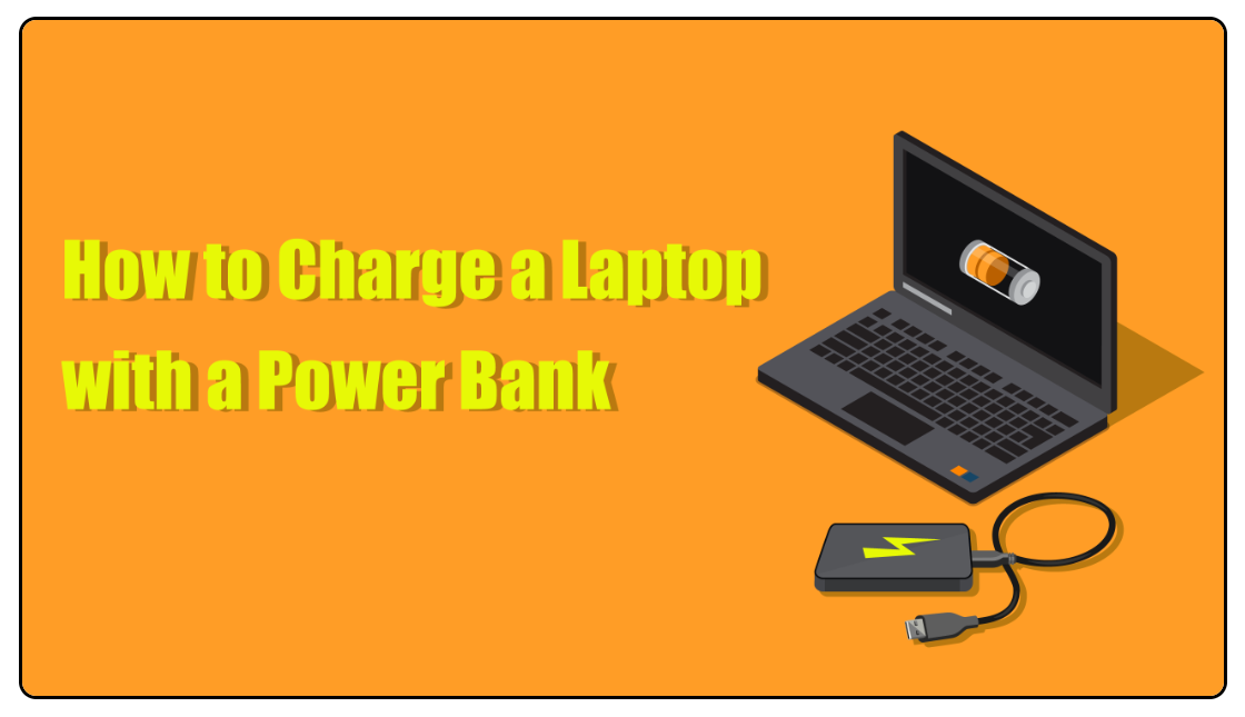 How To Charge A Laptop From A Power Bank