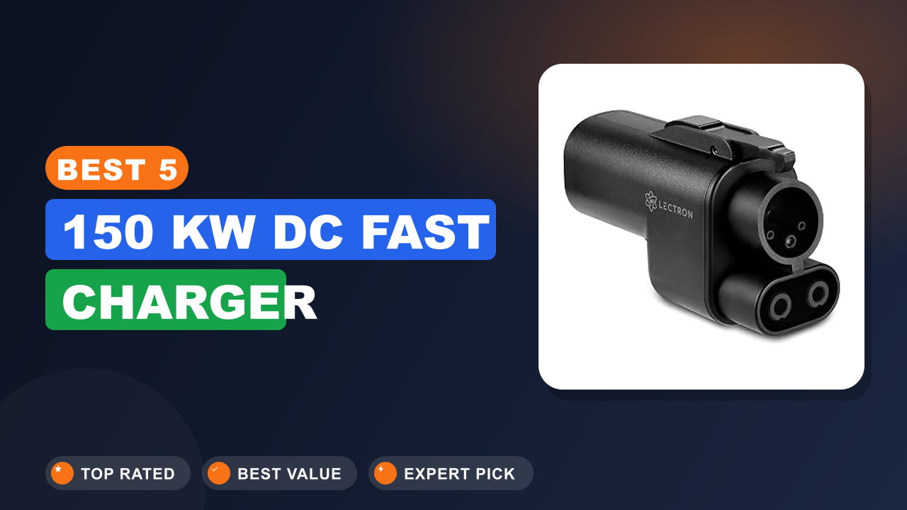 Best 5 150 Kw Dc Fast Charger
